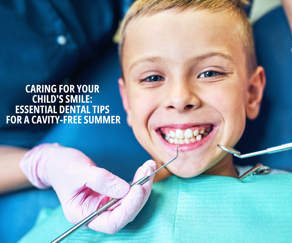 Caring for Your Child's Smile Essential Dental Tips for a Cavity-Free Summer